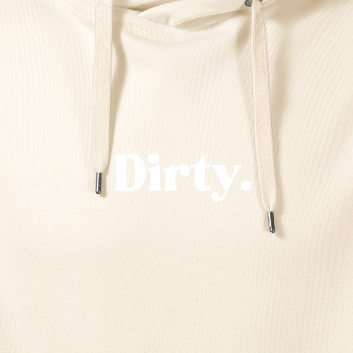 "Dirty." Cream Hoodie