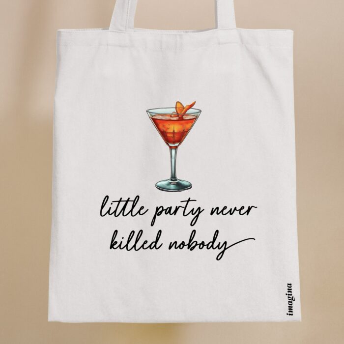 Little party never killed nobody bílá plátěnka